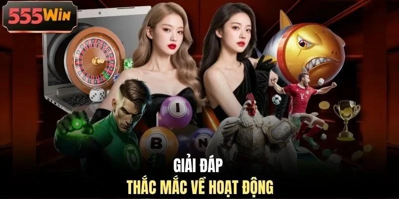 Giải đáp thắc mắc về hoạt động
